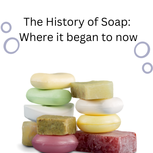 The History of Bar Soap: From Ancient Civilizations to Modern Day